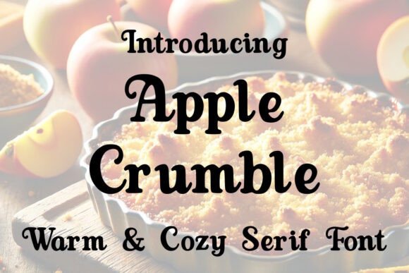Apple Crumble: A Warm, Editorial Serif Font for Thoughtful Design