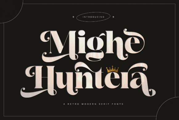 Mighe Huntera: A Retro-Modern Serif Font for Scroll-Stopping Campaigns