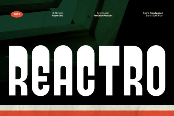 Reactro: A Bold, Retro Sans Serif Typeface for Editorial Charm