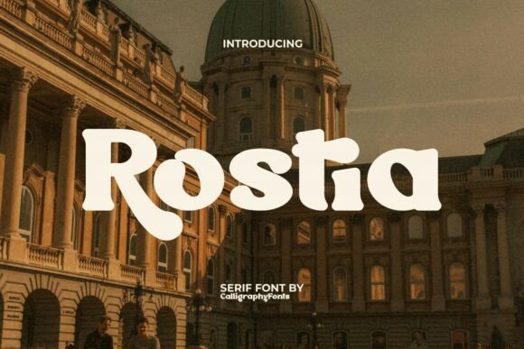 Rostia: A Vintage Serif Font That Feels Like Home